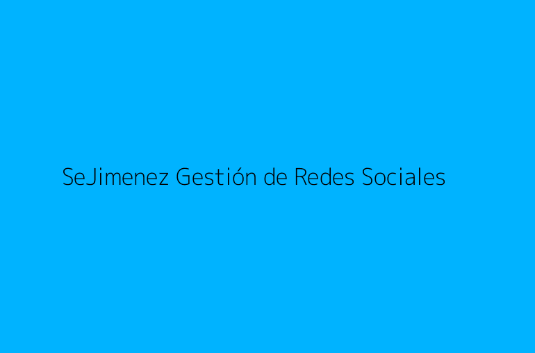SeJimenez Gestión de Redes Sociales